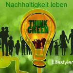 Nachhaltigkeit leben mit Lifestyler24 Thomas Fanselow